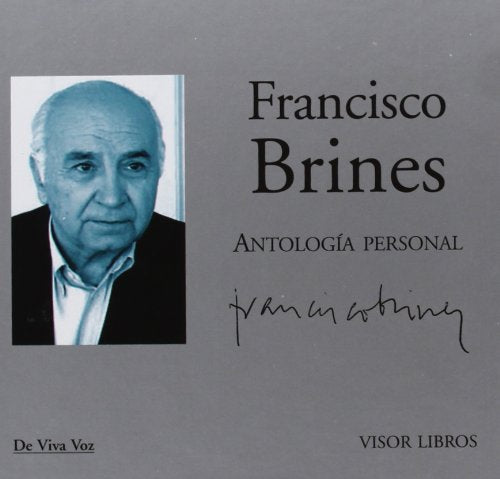 Antología Personal: Poemas recitados por Francisco Brines (De Viva Voz)