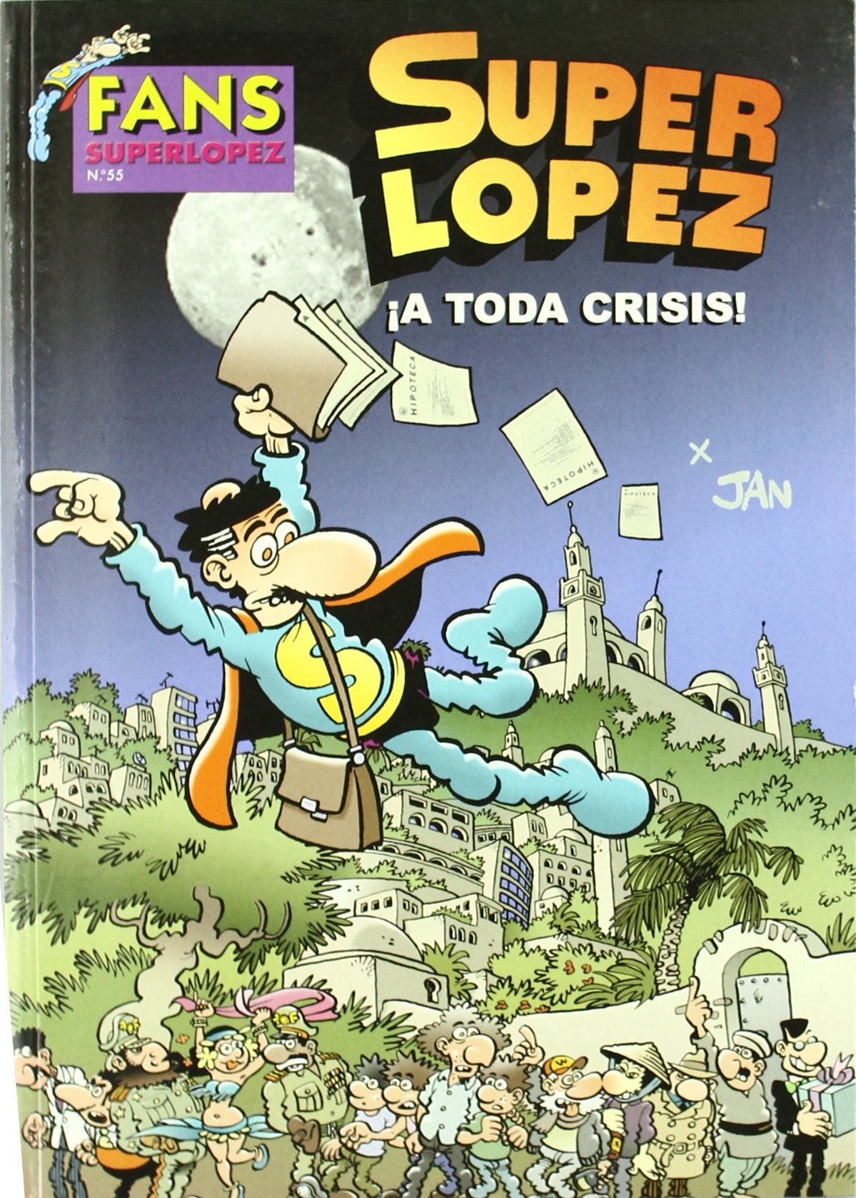 ¡A toda crisis! (Fans Superlópez 55)