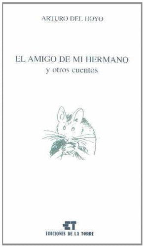 El amigo de mi hermano y otros cuentos: 13 (Biblioteca de Nuestro Mundo, Varios)