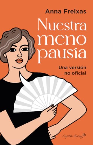 Nuestra menopausia: Una versión no oficial (Ensayo)