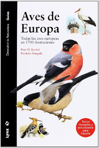 Aves de Europa: Todas las aves europeas en 1700 ilustraciones. (Descubrir la Naturaleza)
