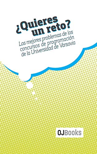 ¿Quieres un reto?: Los mejores problemas de los concursos de programación de la Universidad de Varsovia