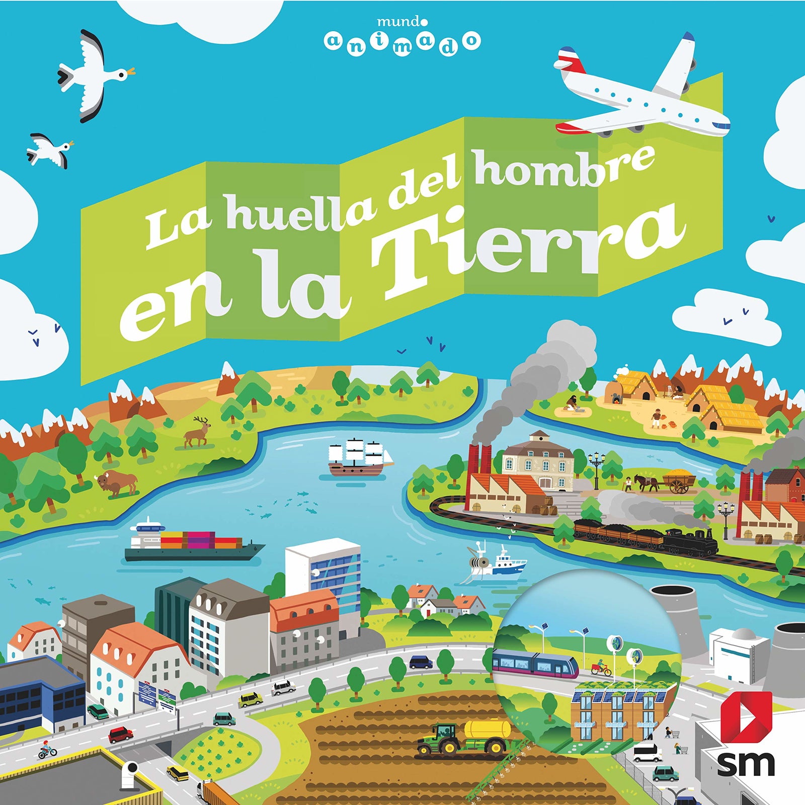 La huella del hombre en la Tierra (Mundo animado)