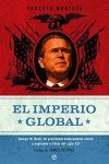 El Imperio Global: George W. Bush, de Presidente Dudosamente Electo a Aspirante a Cesar del Siglo XXI (La Esfera Actualidad)