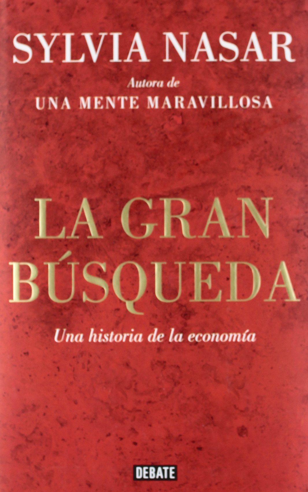 La gran búsqueda: Una historia del pensamiento económico (Economía)