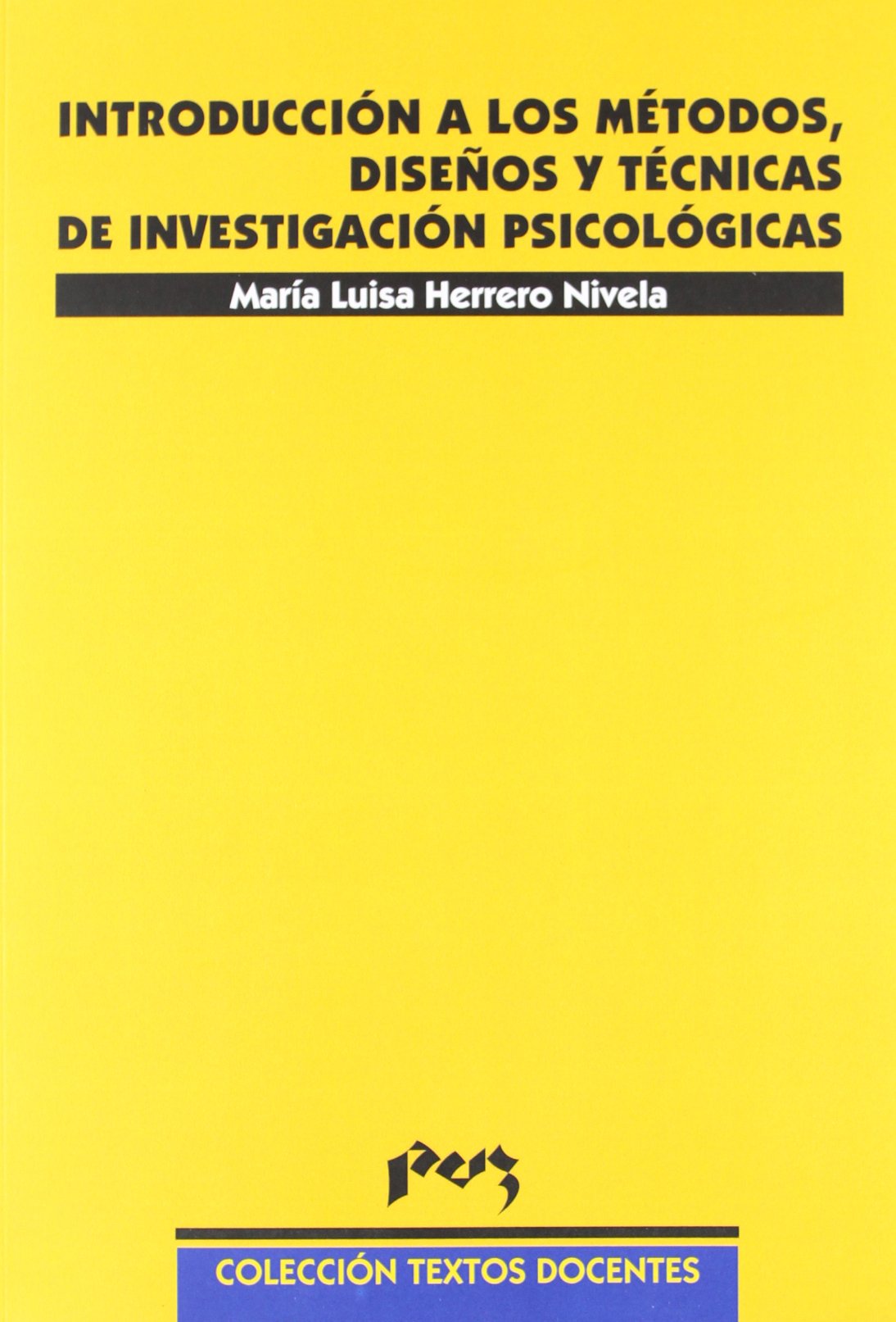 Introducción a los métodos, diseños y técnicas de investigación psicológica