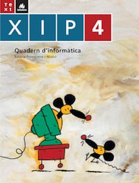 Xip-Quadern d'informàtica 4 (XIP - Q. INFORMÀTICA) - 9788441209725