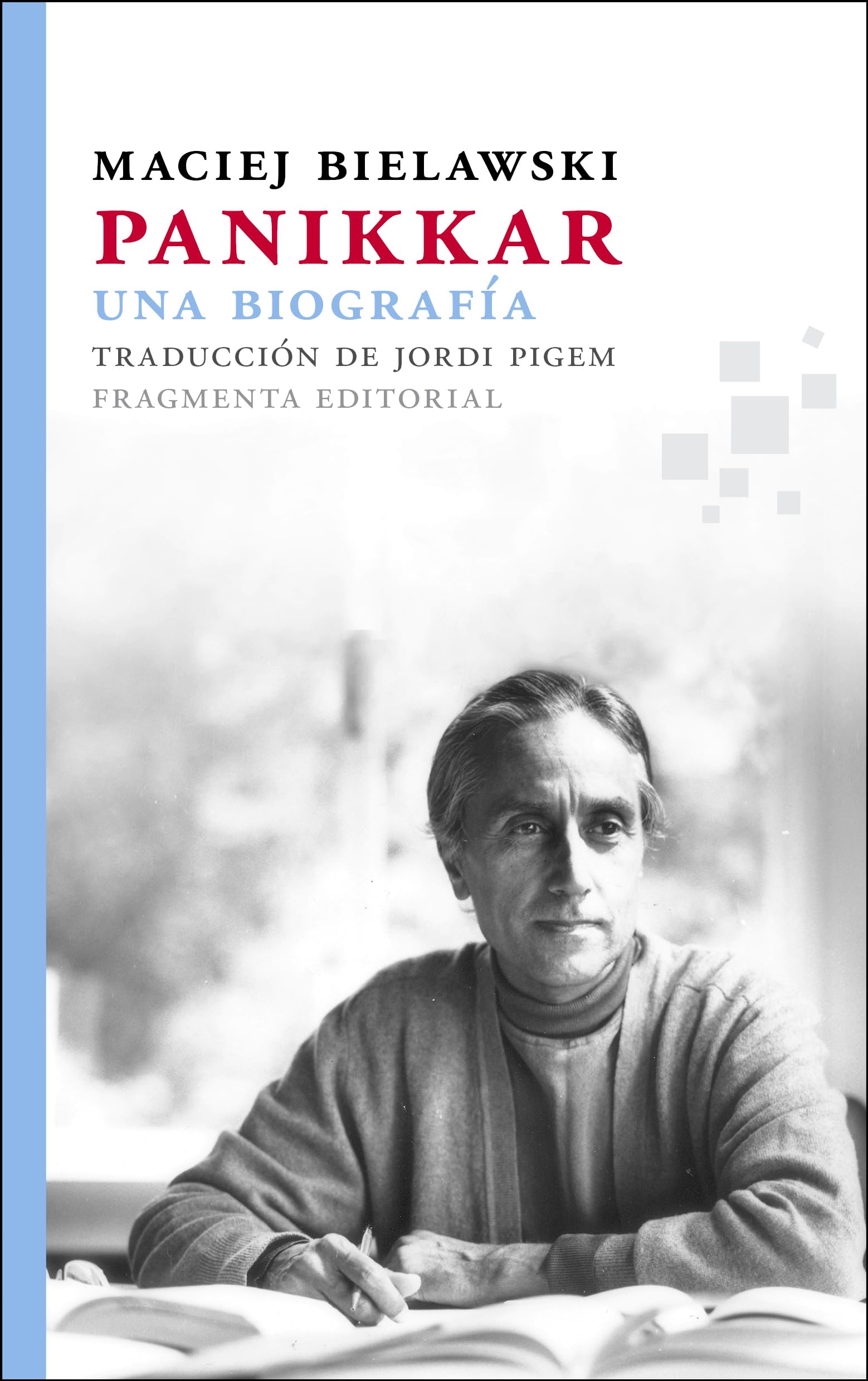 Panikkar. Una biografía: Una Biografia: 30 (Fragmentos)