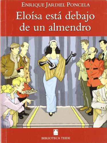Biblioteca Teide 015 - Eloísa está debajo de un almendro -E. Jardiel Poncela-