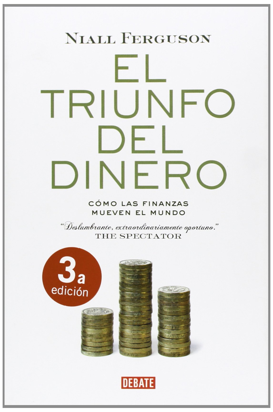 El triunfo del dinero: Cómo las finanzas mueven el mundo (Historia)
