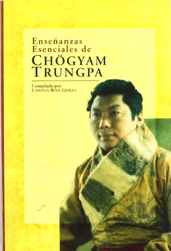 Enseñanzas esenciales de chogyam trungpa (SIN COLECCION)