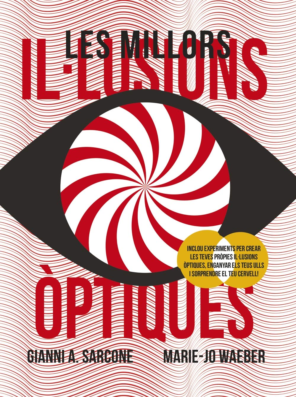 Les millors il·lusions òptiques (Catalá - A PARTIR DE 8 ANYS - LLIBRES DIDÀCTICS - Altres llibres)