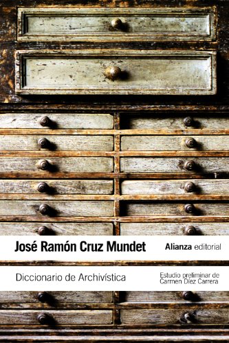 Diccionario de Archivística: (con equivalencias en inglés, francés, alemán, portugués, catalán, euskera y gallego) (El libro de bolsillo - Varios)