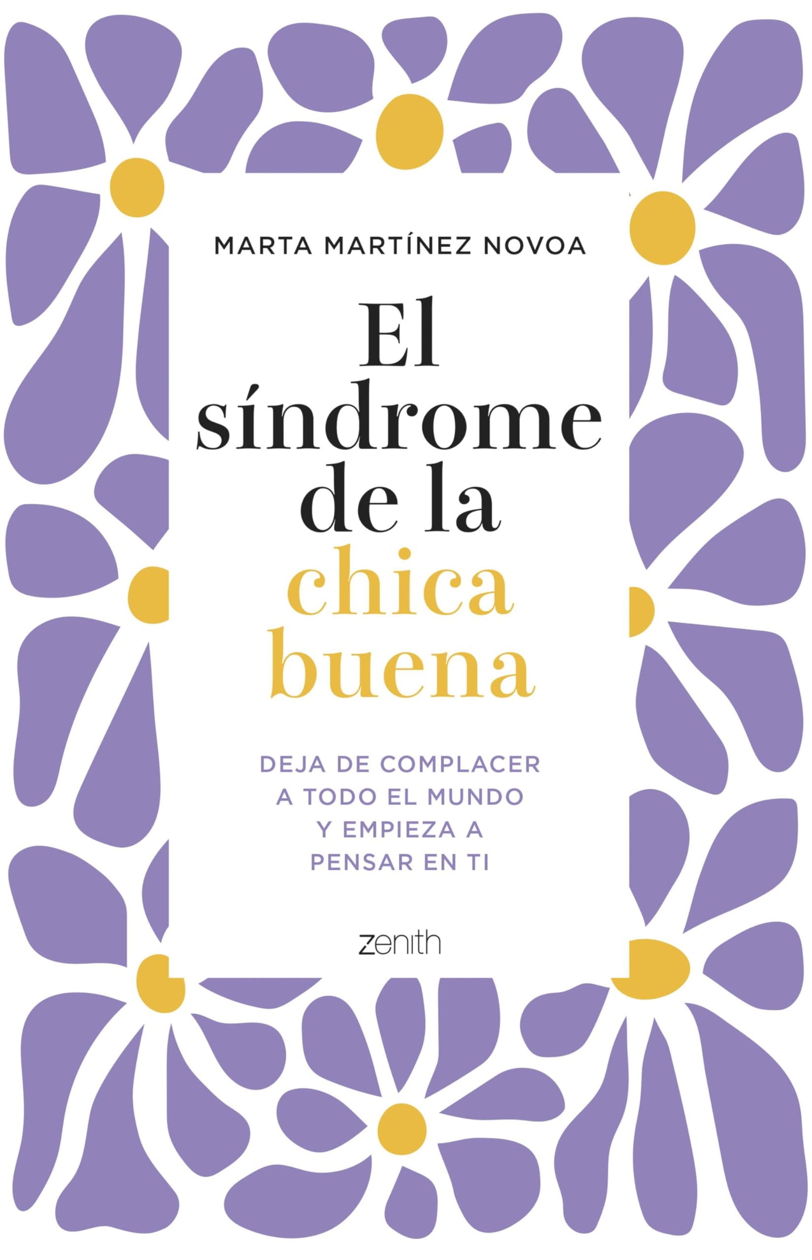 El síndrome de la chica buena: Deja de complacer a todo el mundo y empieza a pensar en ti (Autoayuda y superación)