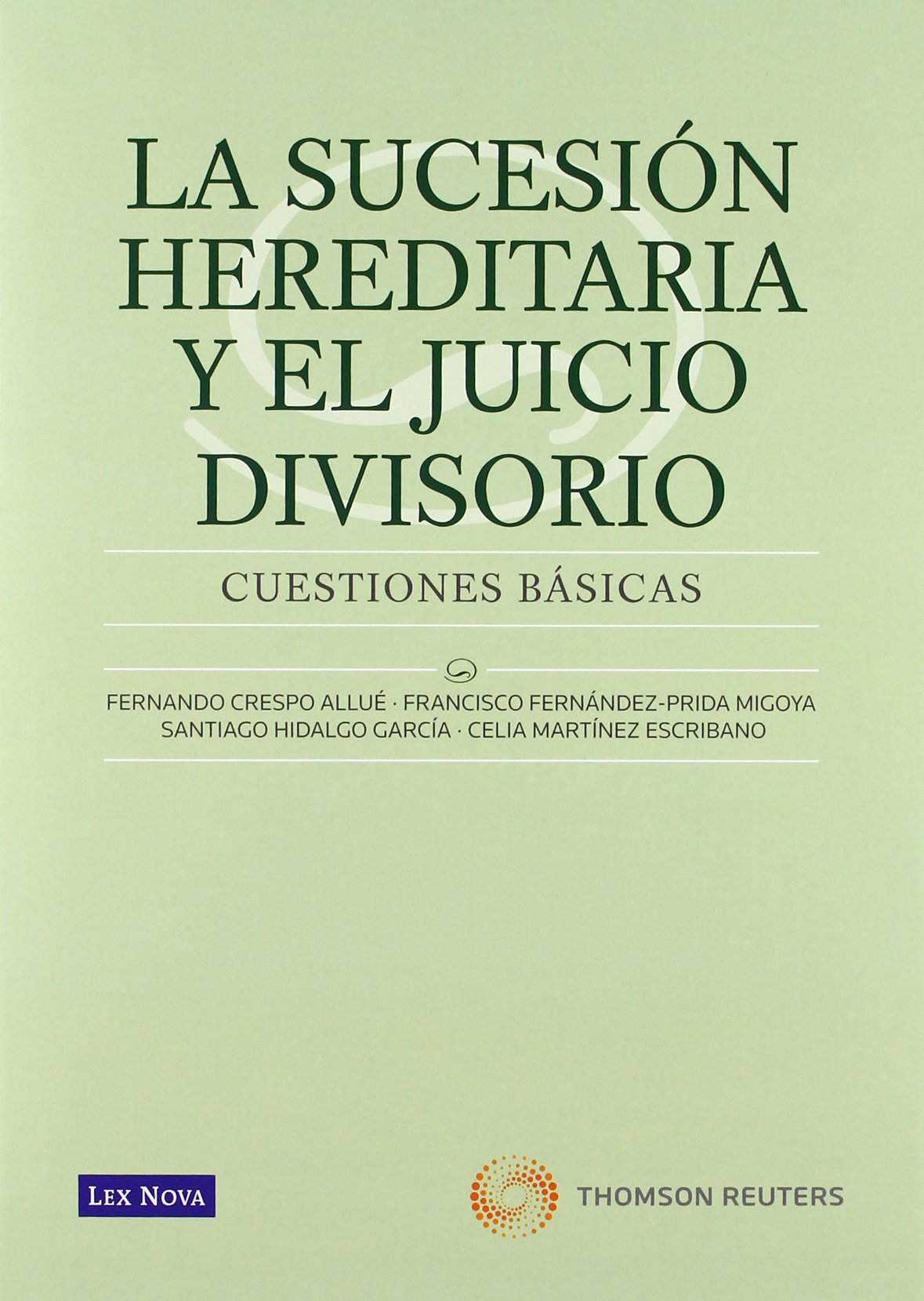 La sucesión hereditaria y el juicio divisorio. Cuestiones básics