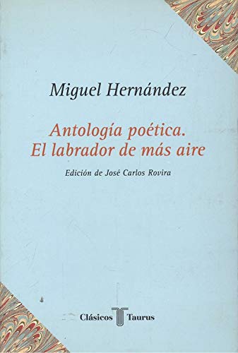 Antología Poética. el Labrador de Más Aire. Ct 3