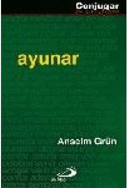 Ayunar (Conjugar en cristiano)