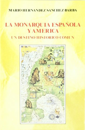 La monarquía española y América