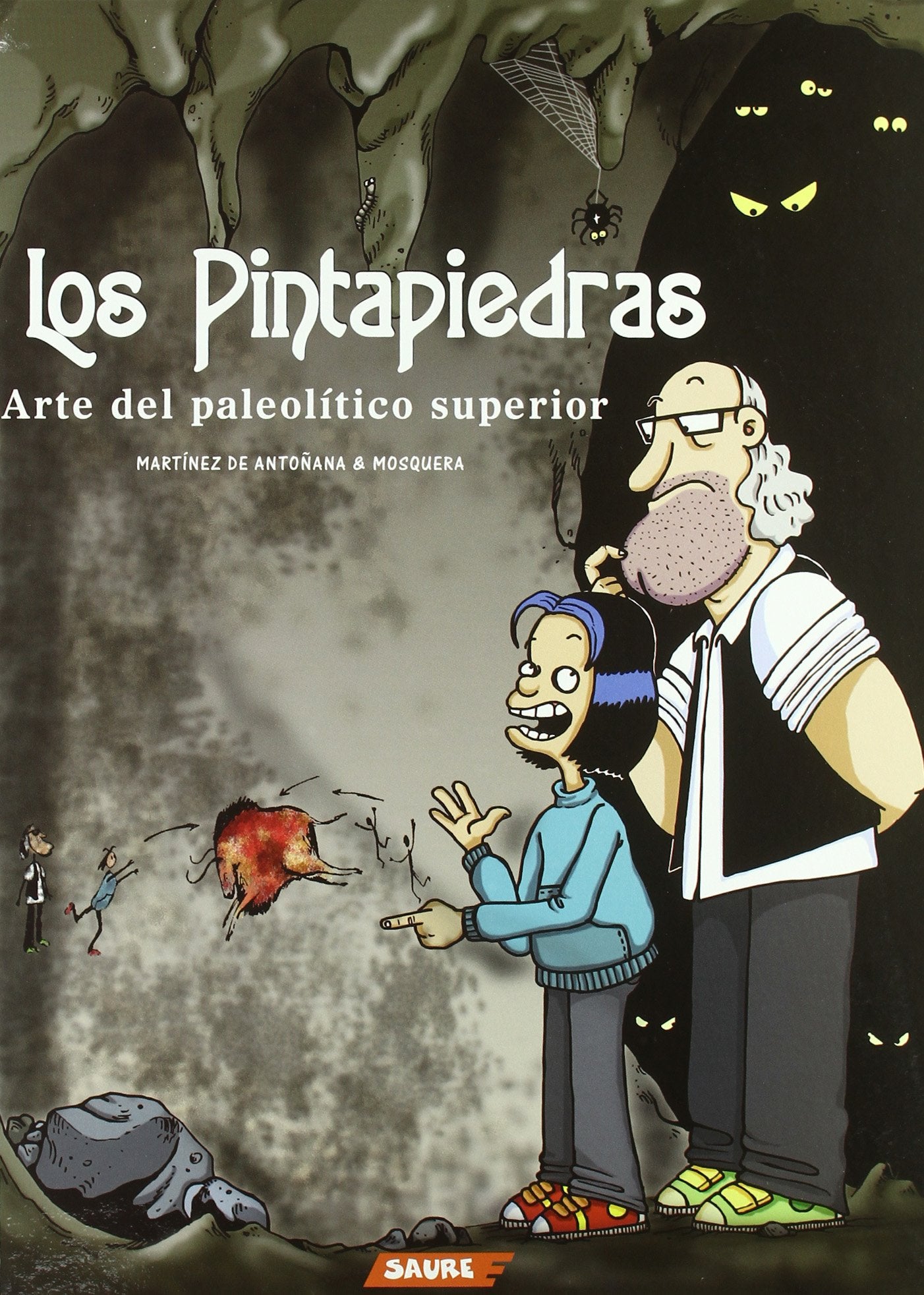 Los Pintapiedras: Arte del paleolitico superior (Historias Del Arte)