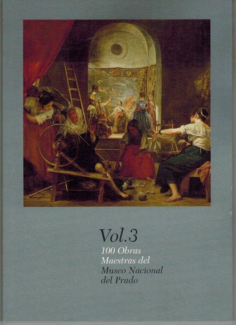 100 Obras Maestras Del Museo Nacional Del Prado Volumen 3