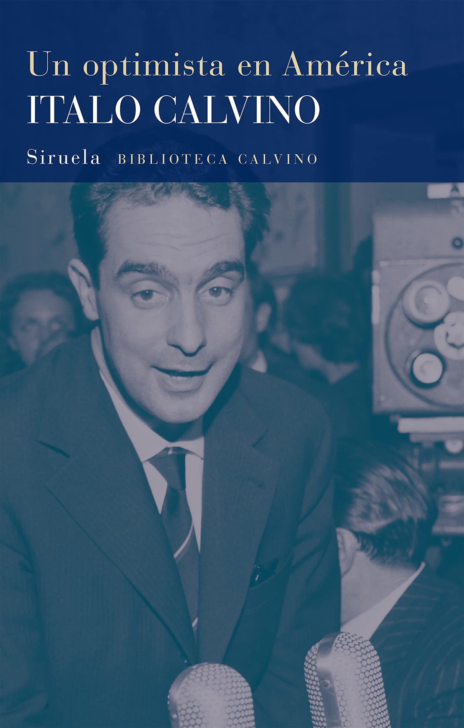 Un optimista en América: 37 (Biblioteca Italo Calvino)