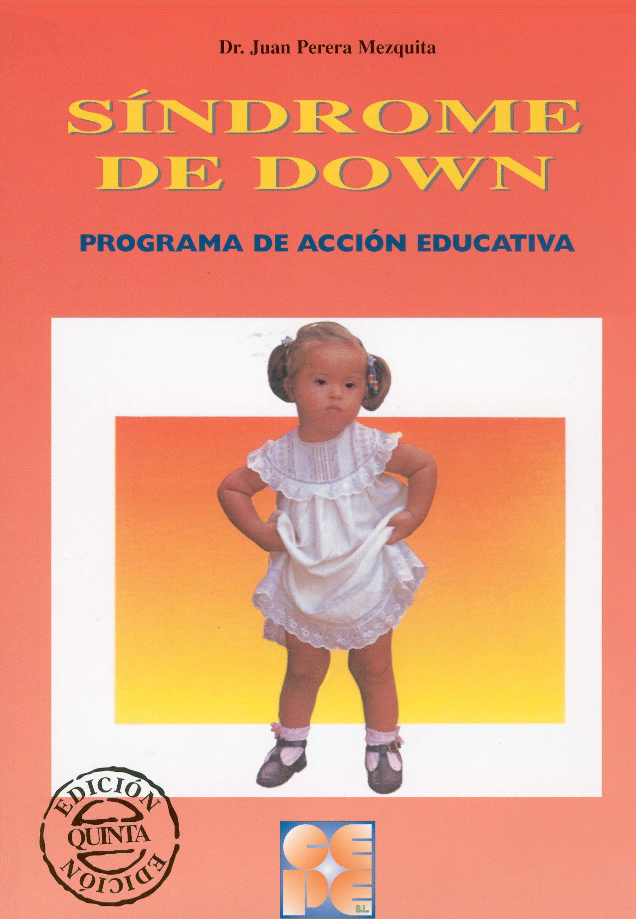 Síndrome de Down. Programa de Acción Educativa: Programa de acción educativa: 3 (Educación especial y dificultades de aprendizaje)