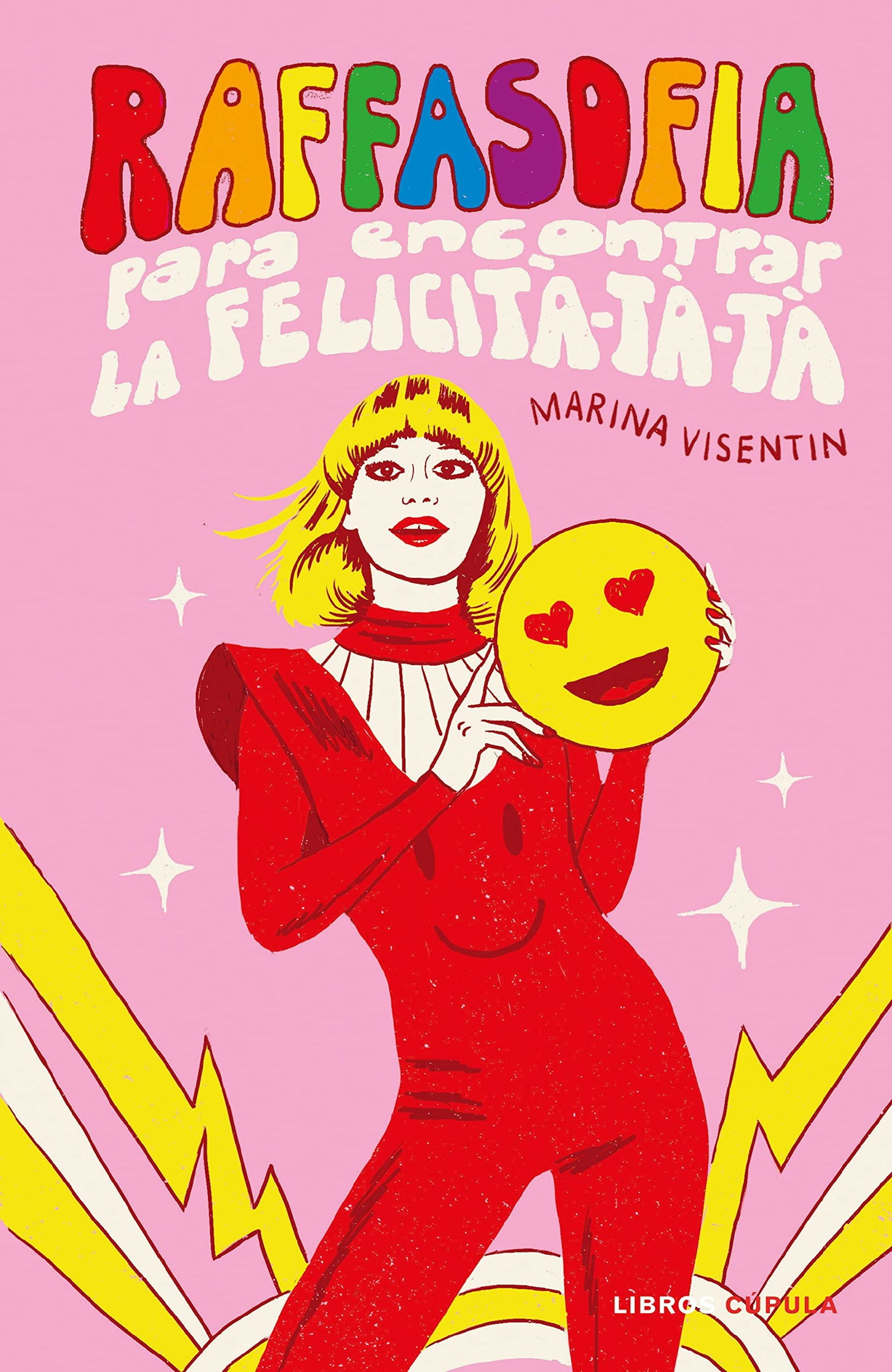 Raffasofia: para encontrar la Felicità-tà-tà (Prácticos)