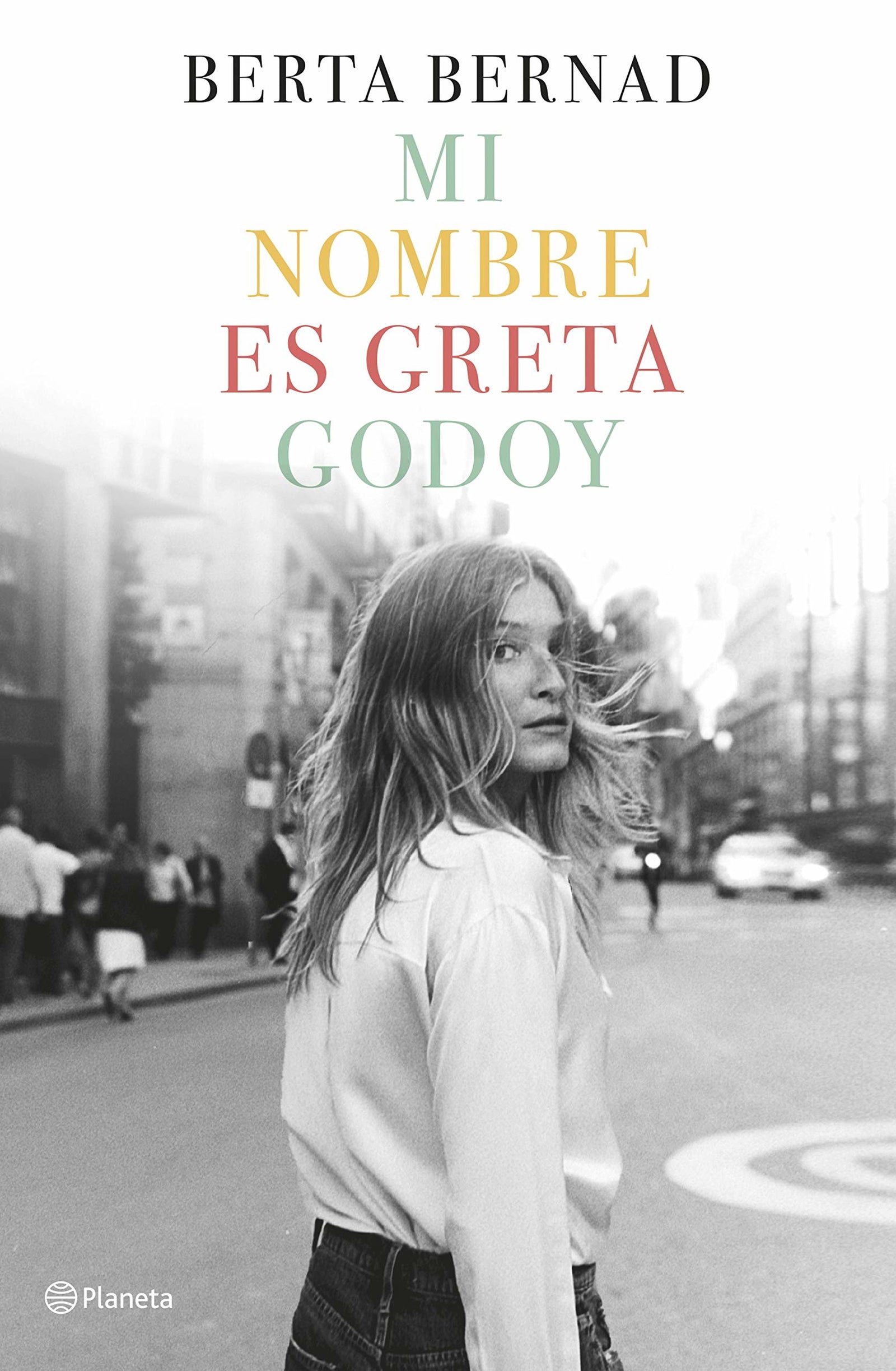 Mi nombre es Greta Godoy (Planeta)