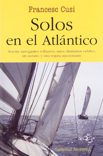 Sólos en el atlantico (EN EL MAR Y LA MONTAÑA)