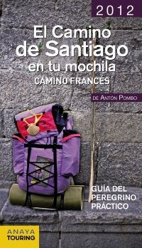 El Camino de Santiago en tu mochila. Camino Francés