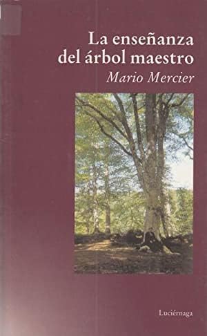 La enseñanza del árbol maestro (TESTIMONIOS Y VIVENCIAS)
