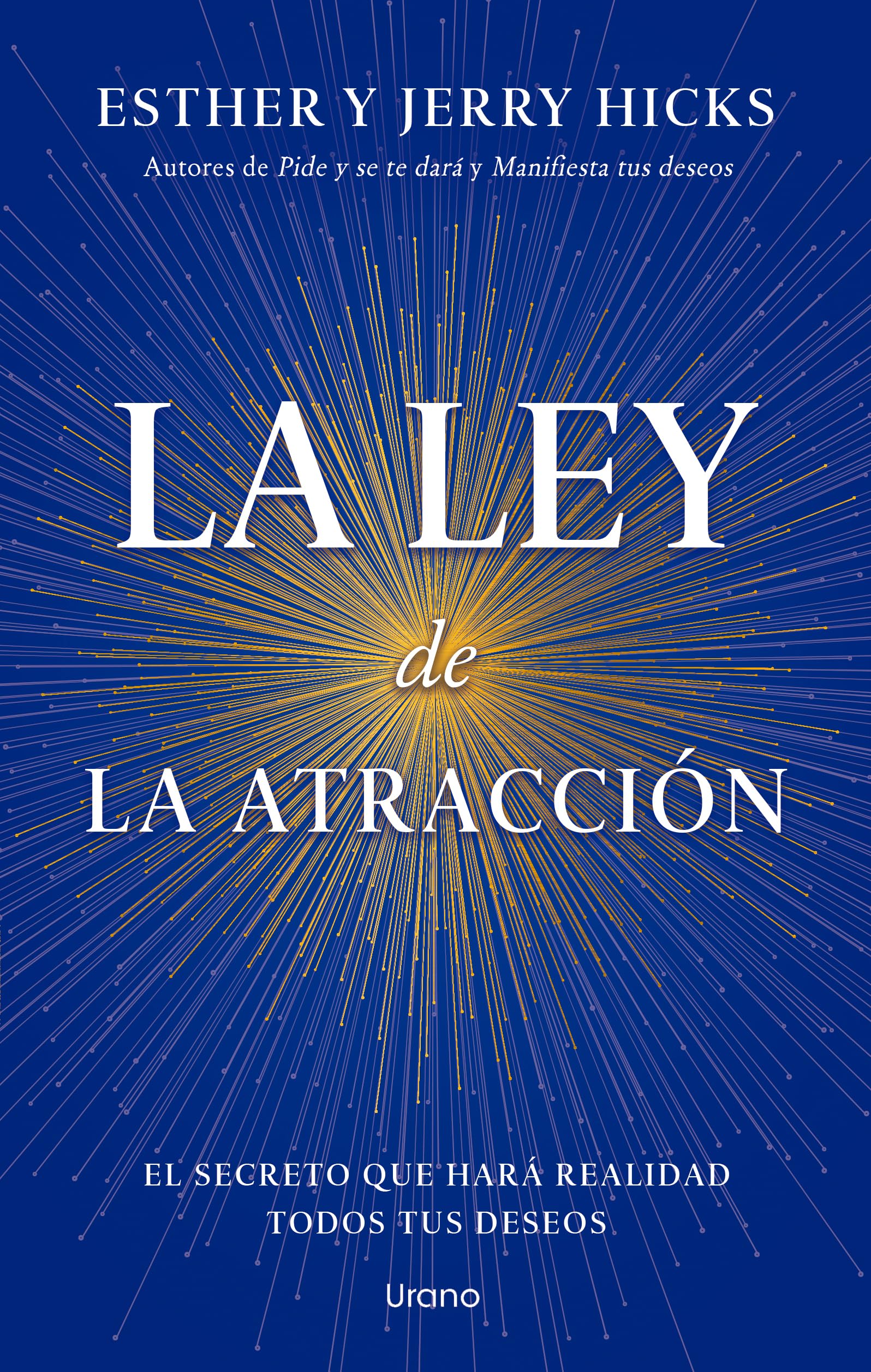 La ley de la atracción: El secreto que hará realidad todos tus deseos (Crecimiento personal)