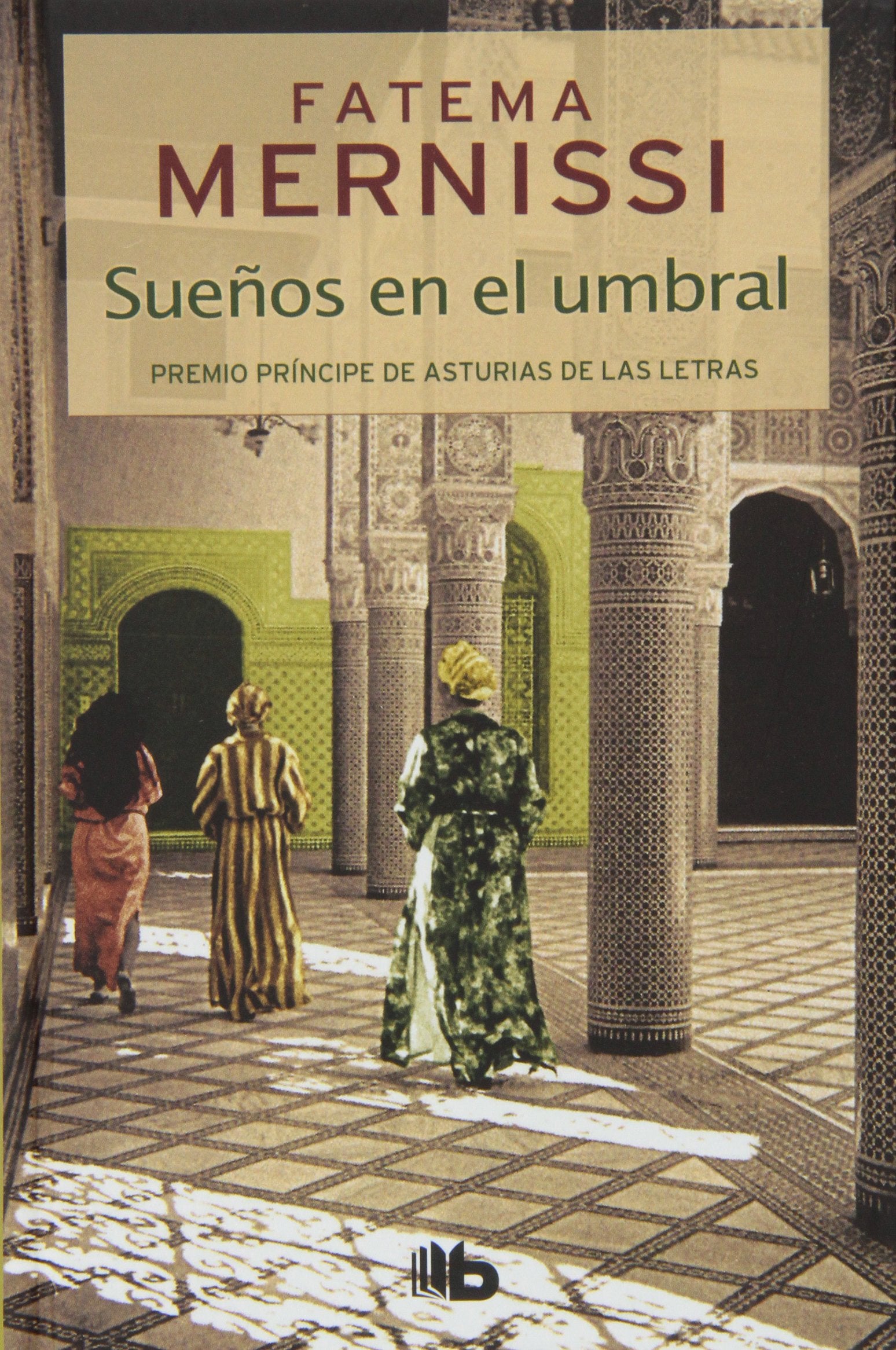 Sueños en el umbral. Memorias de una niña del Harén (B DE BOLSILLO)
