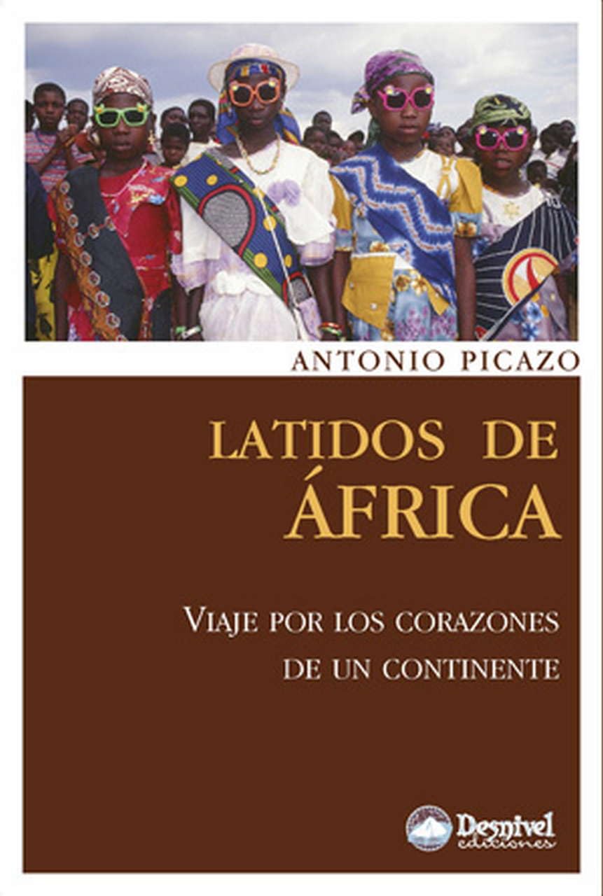 Latidos de África: Viaje por los corazones de un continente (Literatura de viajes)