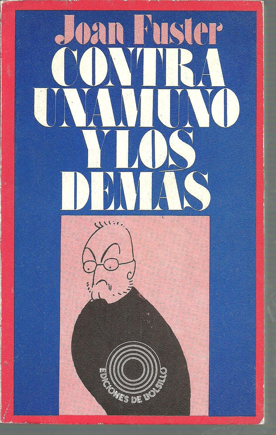 Contra Unamuno y los demás (Ediciones de bolsillo)