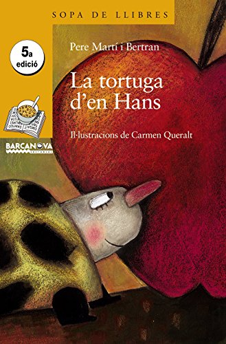 La tortuga d'en Hans (Llibres Infantils I Juvenils - Sopa De Llibres. Sèrie Groga)