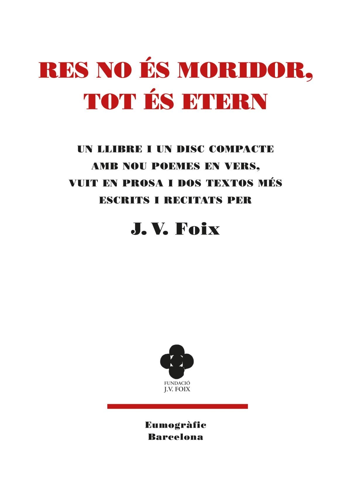Res no és moridor, tot és etern