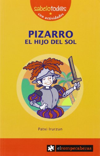 PIZARRO el hijo del Sol: 26 (Sabelotod@s)