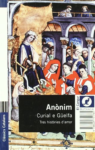 Curial e Güelfa.: Tres històries d'amor (BUTXACA)