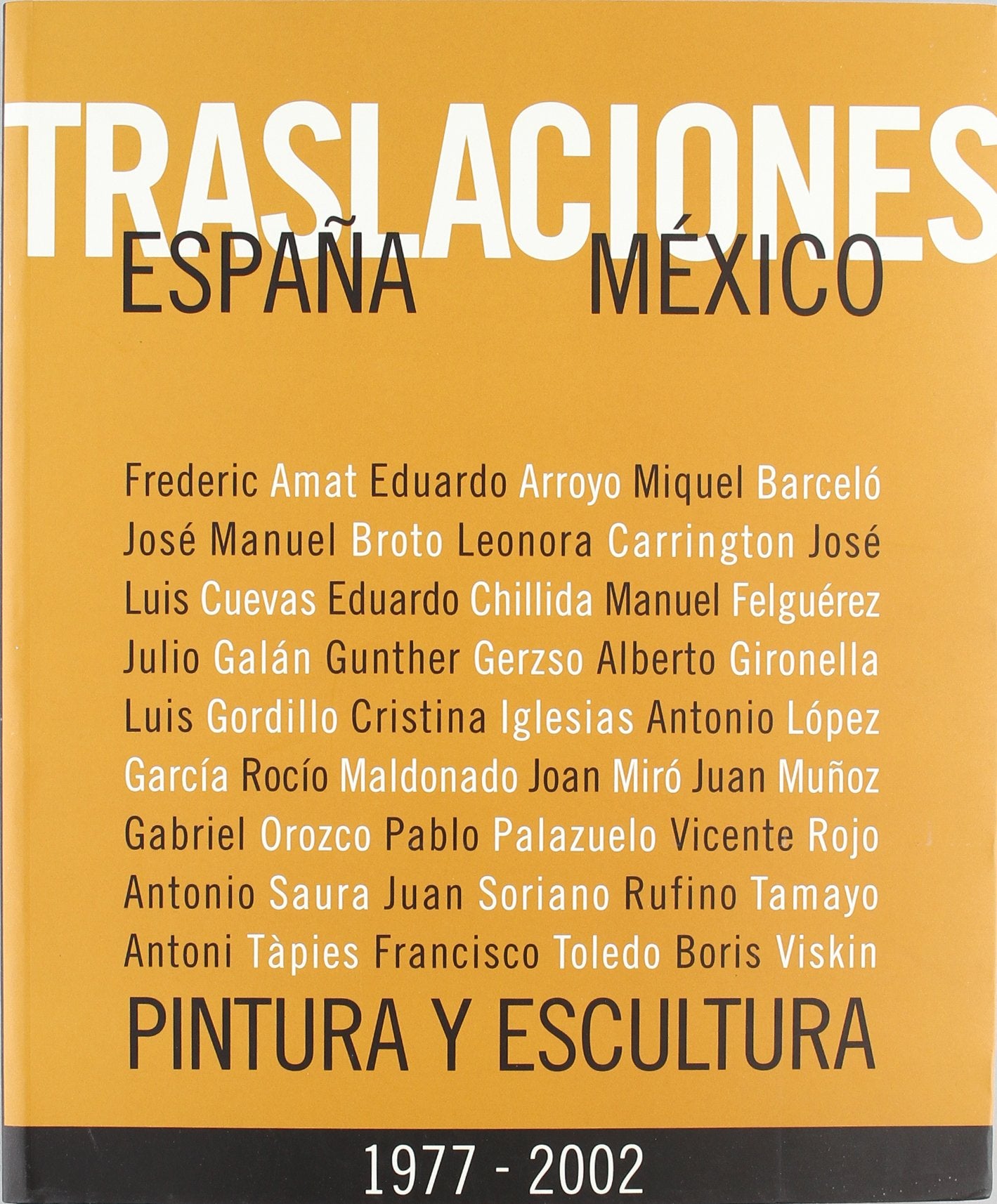 Traslaciones España-México 1977-2002 : pintura y escultura