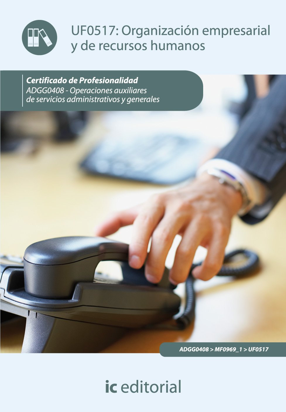 Organización empresarial y de recursos humanos. ADGG0408 - Operaciones auxiliares de servicios administrativos y generales (FORMACION)