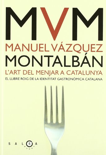 L'art de menjar a catalunya : el libre roig de la identitat gastronomica catalana
