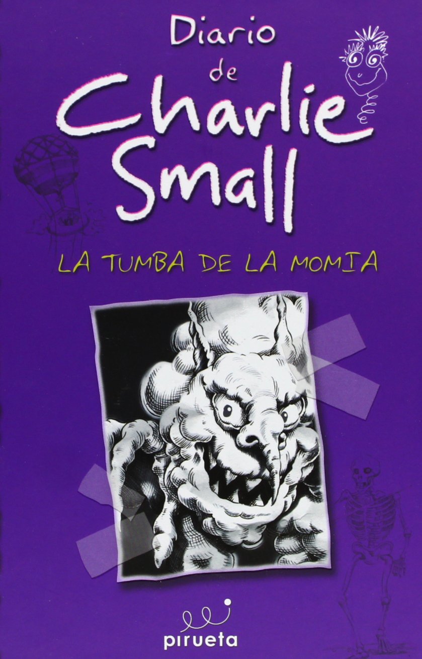 Diario de Charlie Small. La tumba de la momia (EL DIARIO DE CHARLIE SMALL)