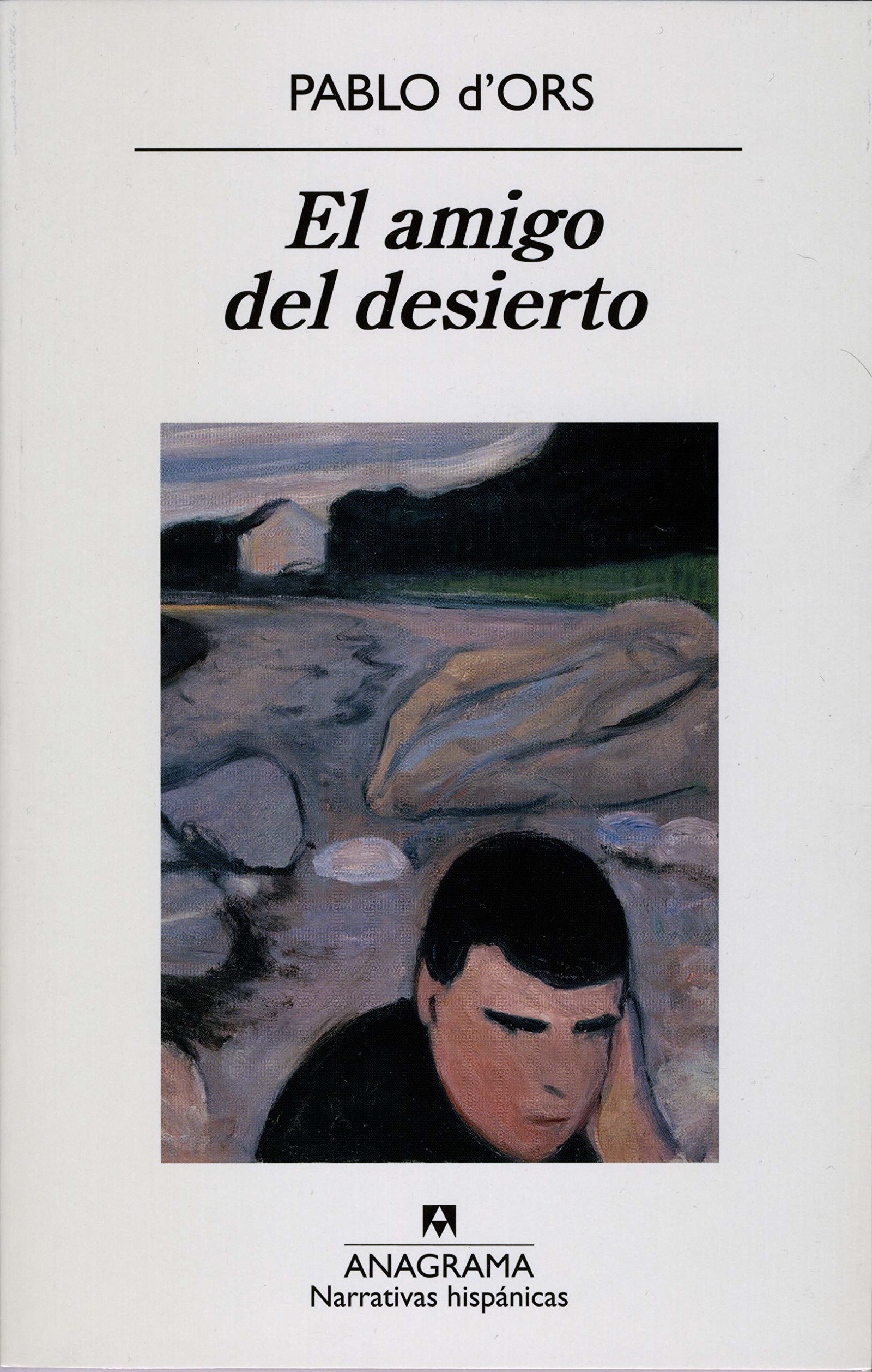 El amigo del desierto: Relato de una vocación: 459 (Narrativas hispánicas)