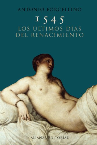 1545. Los últimos días del Renacimiento (Libros Singulares (LS))