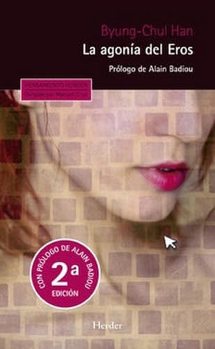 La agonía de eros: Prólogo de Alain Badiou: 0 (Pensamiento Herder)