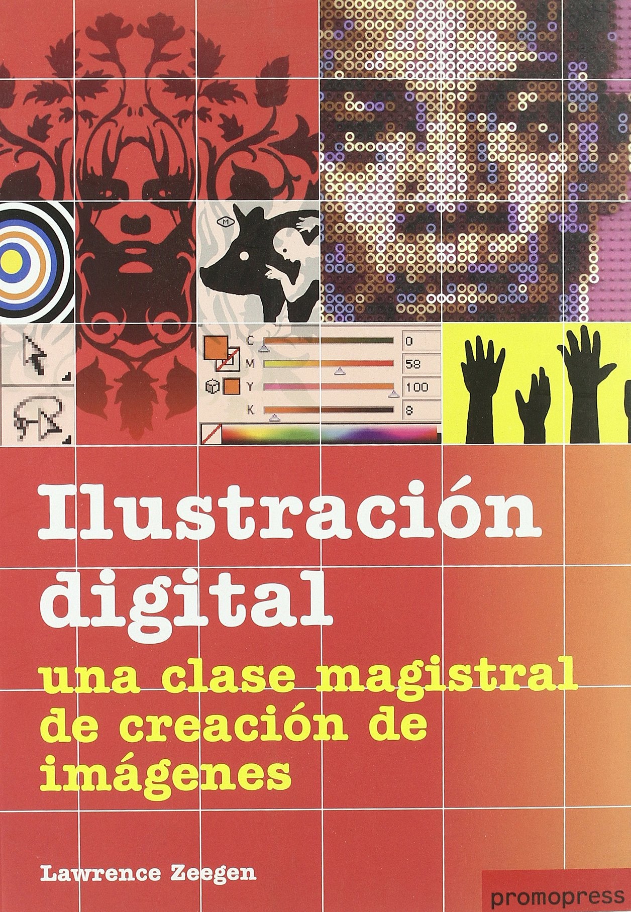 Digital ilustration = Ilustración digital : una clase magistral de creación de imágenes