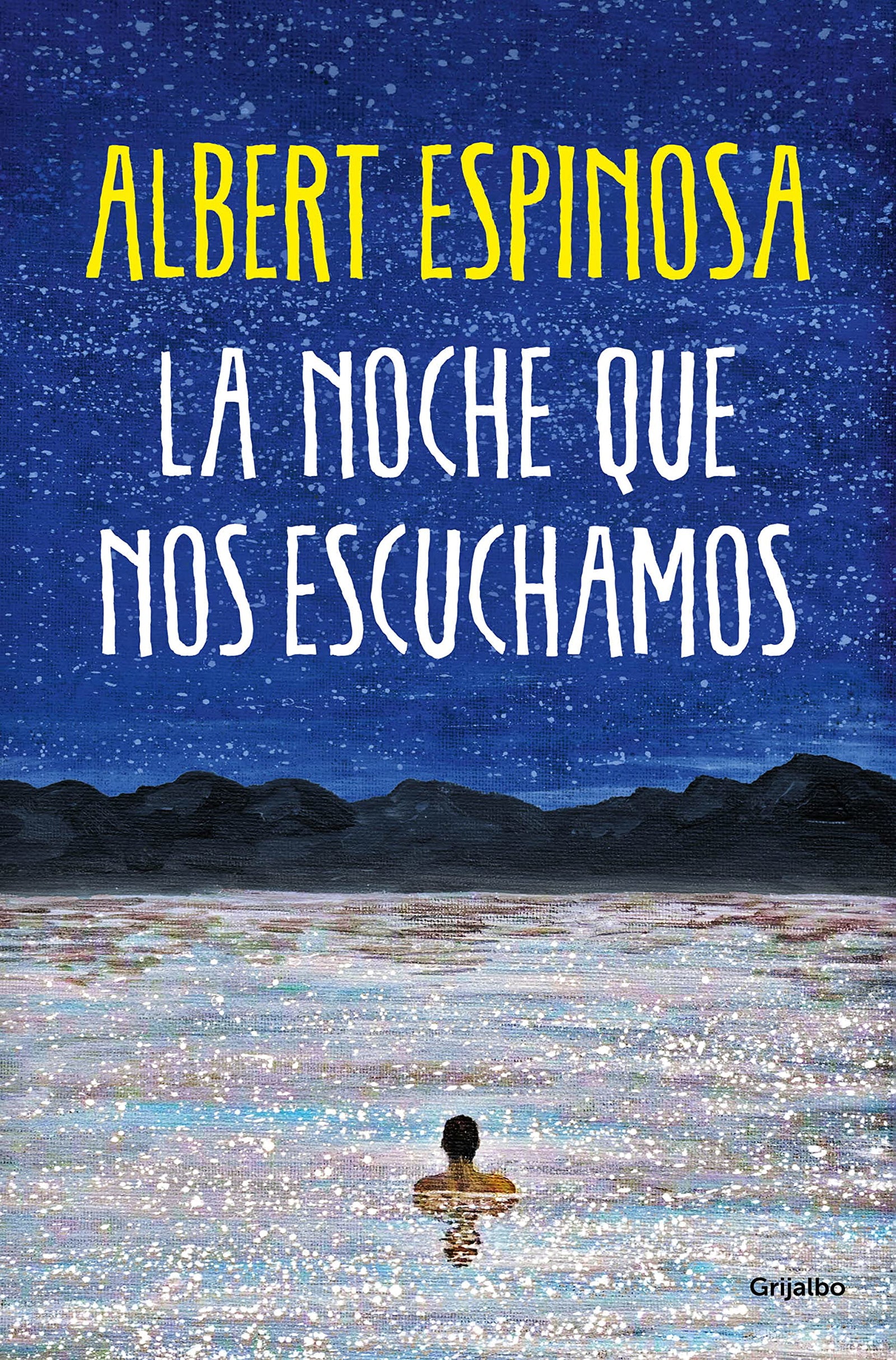 La noche que nos escuchamos: Una historia luminosa que te enseña a luchar (Albert Espinosa)