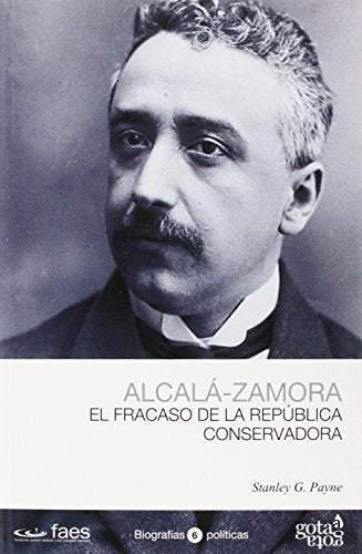 NICETO ALCALÁ-ZAMORA, EL FRACASO DE LA REPÚBLICA CONSERVADORA