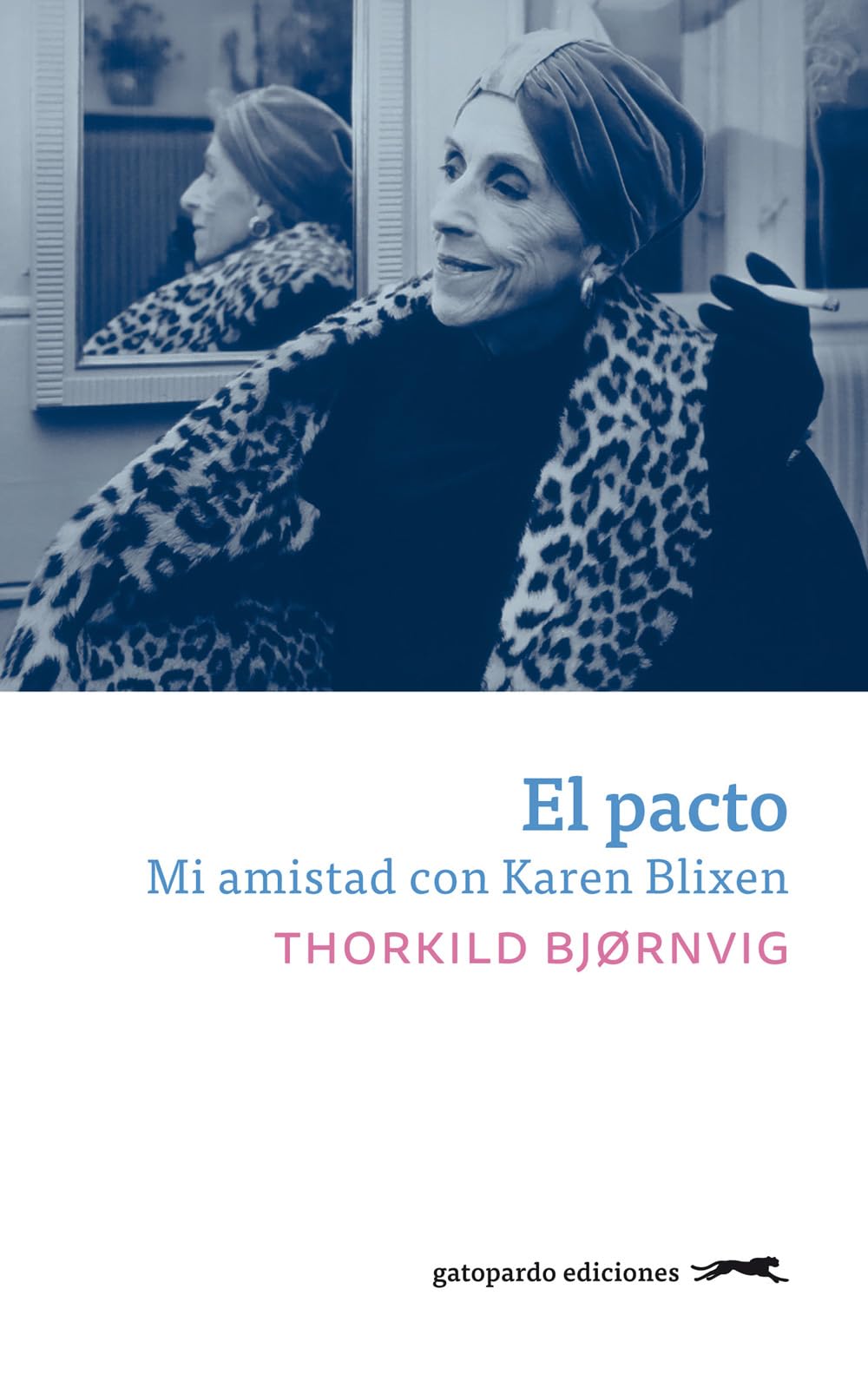El pacto: Mi amistad con Karen Blixen (GATOPARDO)